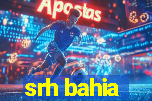 srh bahia